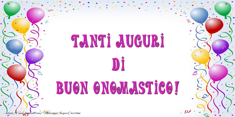 Tanti Auguri di Buon Onomastico! - Cartoline onomastico divertenti