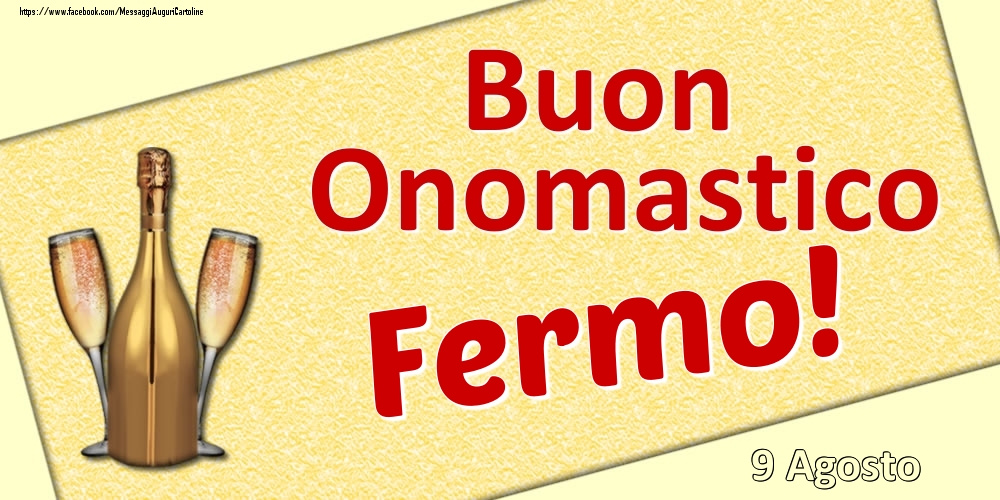 Buon Onomastico Fermo! - 9 Agosto - Cartoline onomastico