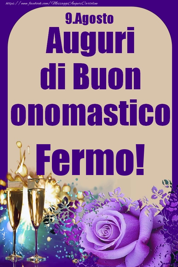 9.Agosto - Auguri di Buon Onomastico  Fermo! - Cartoline onomastico