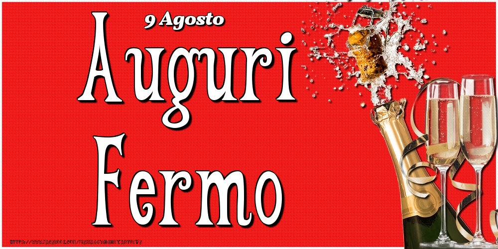 9 Agosto - Auguri Fermo! - Cartoline onomastico