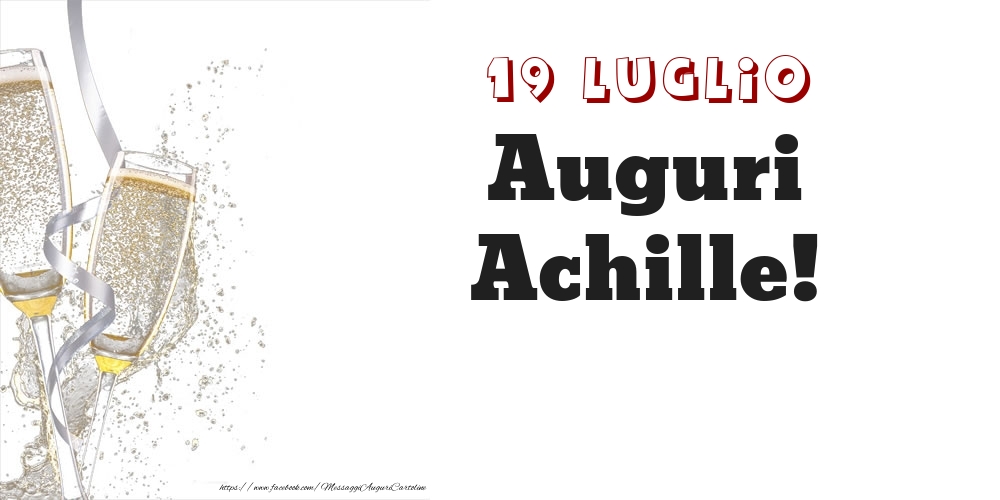 Auguri Achille! 19 Luglio - Cartoline onomastico