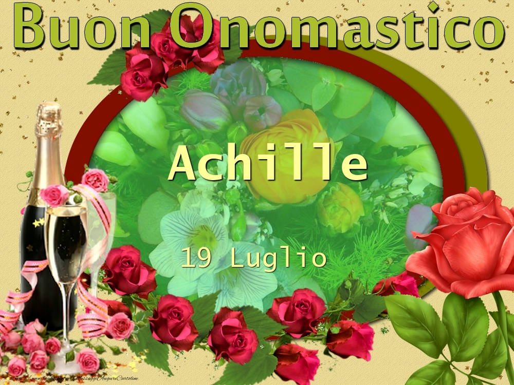 Buon Onomastico, Achille! 19 Luglio - Cartoline onomastico