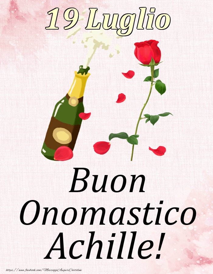 Buon Onomastico Achille! - 19 Luglio - Cartoline onomastico