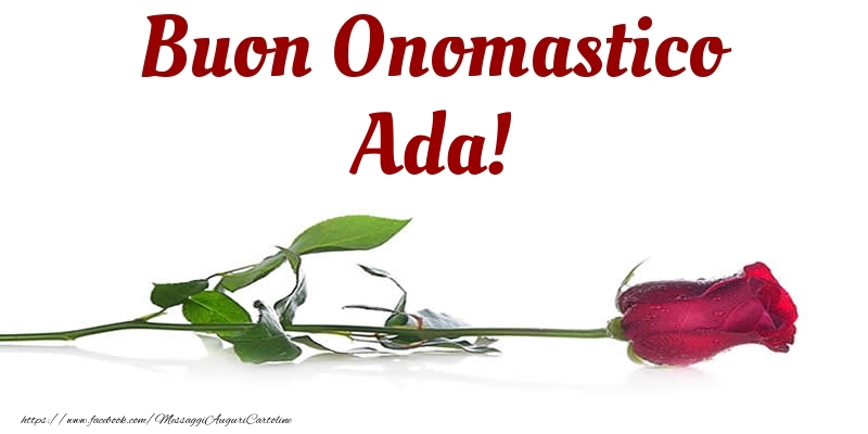 Buon Onomastico Ada! - Cartoline onomastico con rose