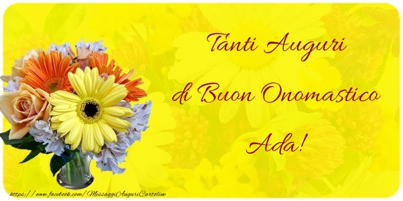 Tanti Auguri di Buon Onomastico Ada - Cartoline onomastico con mazzo di fiori