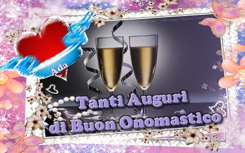 Tanti Auguri di Buon Onomastico Ada - Cartoline onomastico con il cuore