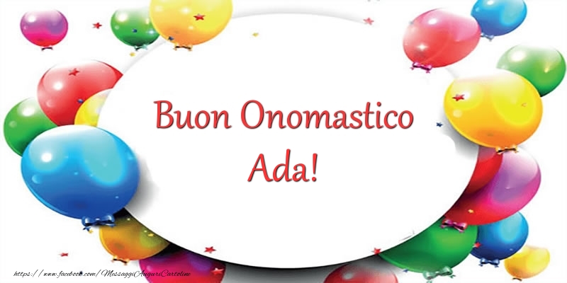 Buon Onomastico Ada! - Cartoline onomastico con palloncini