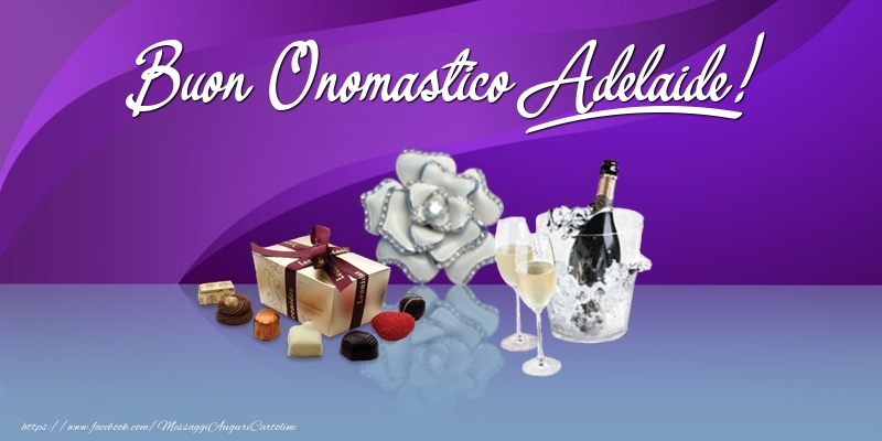 Buon Onomastico Adelaide! - Cartoline onomastico con regalo