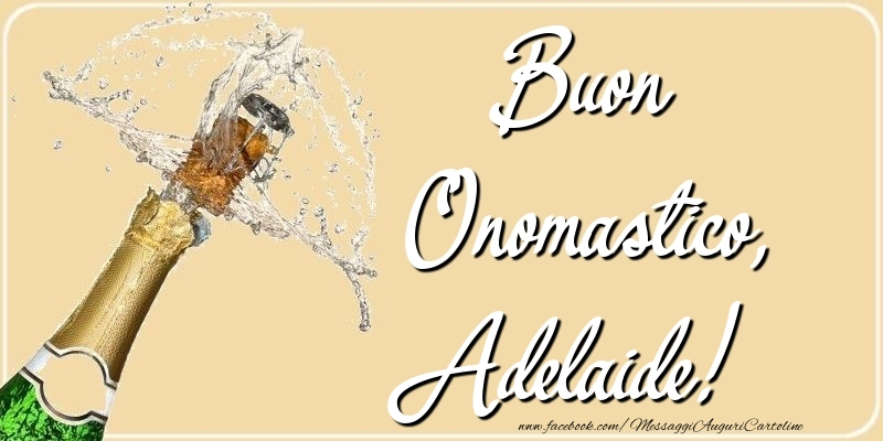 Buon Onomastico, Adelaide - Cartoline onomastico con champagne