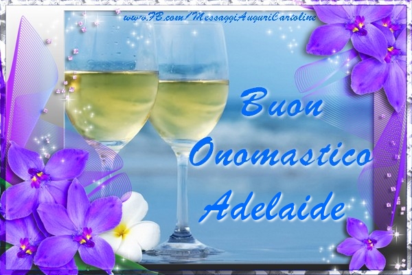 Buon Onomastico Adelaide - Cartoline onomastico con champagne