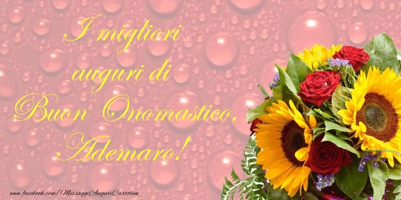 I migliori auguri di Buon Onomastico, Ademaro - Cartoline onomastico con fiori