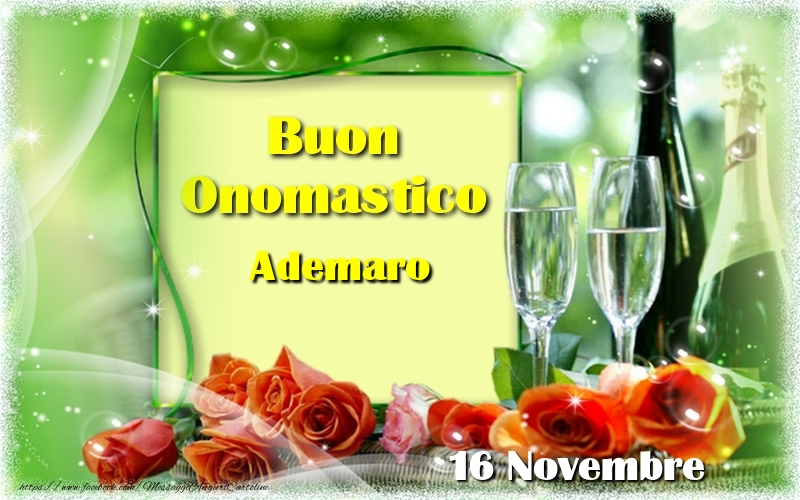 Buon Onomastico Ademaro! 16 Novembre - Cartoline onomastico