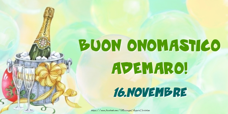 Buon Onomastico, Ademaro! 16.Novembre - Cartoline onomastico