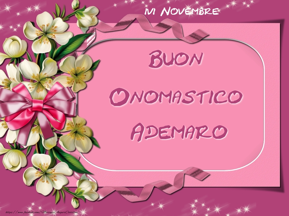 Buon Onomastico, Ademaro! 16 Novembre - Cartoline onomastico