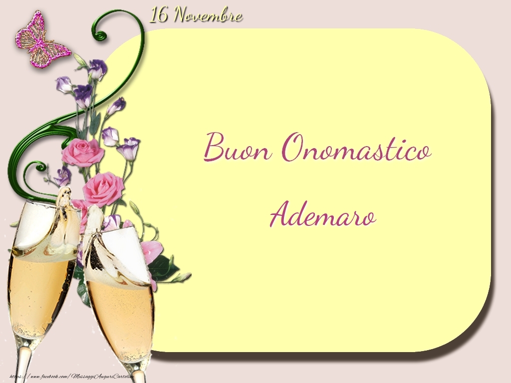 Buon Onomastico, Ademaro! 16 Novembre - Cartoline onomastico