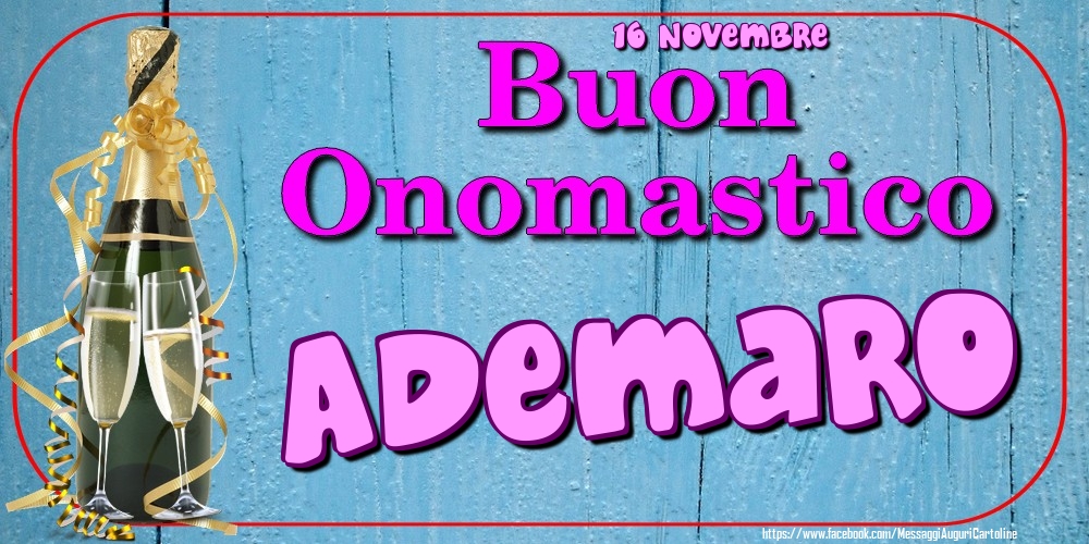 16 Novembre - Buon Onomastico Ademaro! - Cartoline onomastico