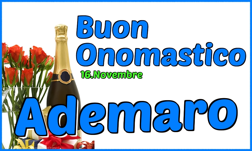 16.Novembre - Buon Onomastico Ademaro! - Cartoline onomastico