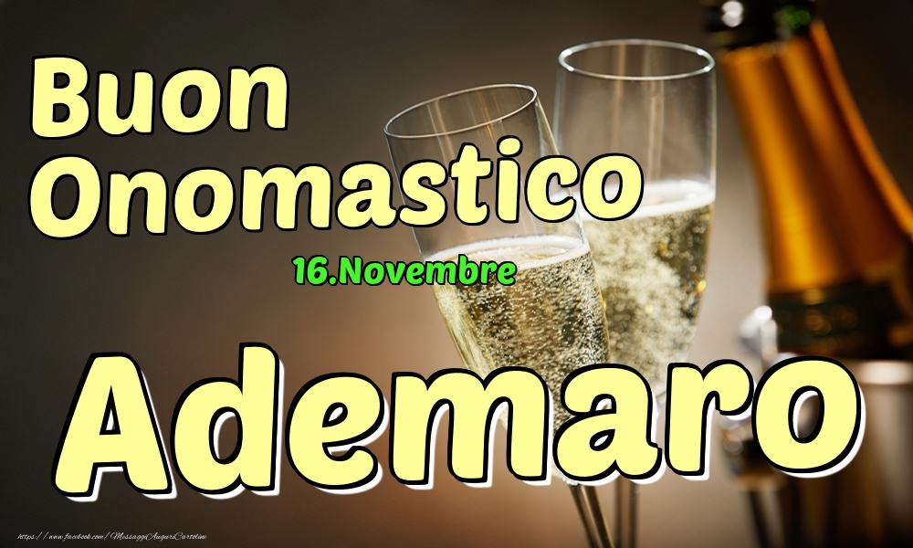 16.Novembre - Buon Onomastico Ademaro! - Cartoline onomastico