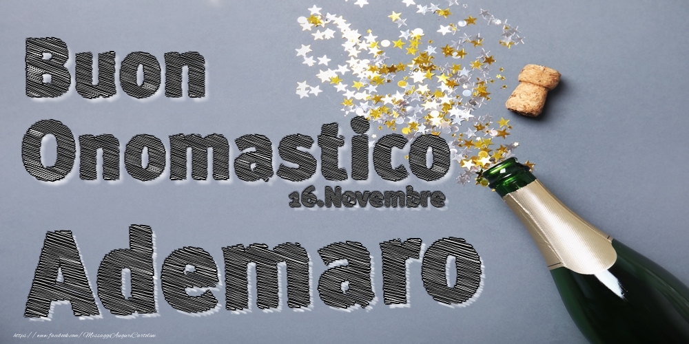 16.Novembre - Buon Onomastico Ademaro! - Cartoline onomastico