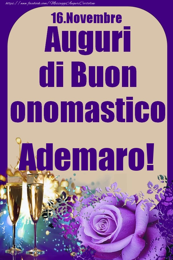 16.Novembre - Auguri di Buon Onomastico  Ademaro! - Cartoline onomastico