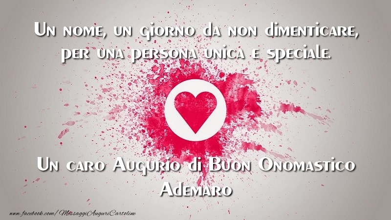 Un caro Augurio di Buon Onomastico Ademaro - Cartoline onomastico con il cuore