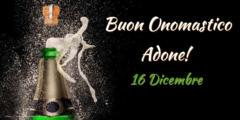 Buon Onomastico Adone! 16 Dicembre - Cartoline onomastico