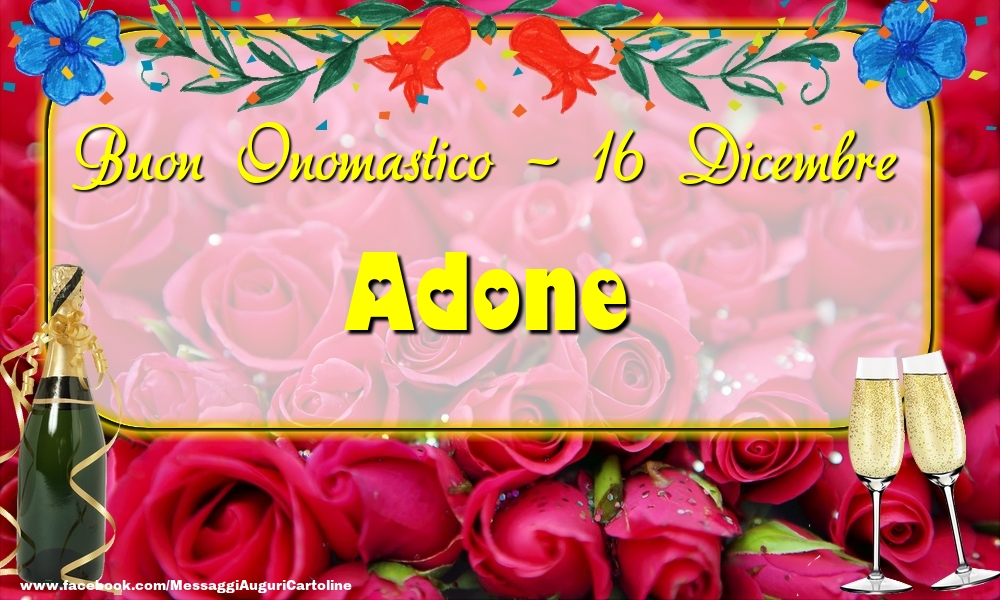 Buon Onomastico, Adone! 16 Dicembre - Cartoline onomastico