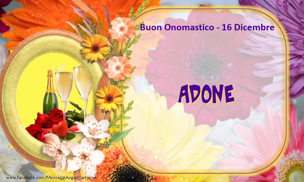 Buon Onomastico, Adone! 16 Dicembre - Cartoline onomastico