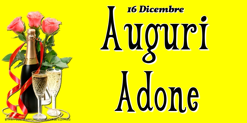 16 Dicembre - Auguri Adone! - Cartoline onomastico