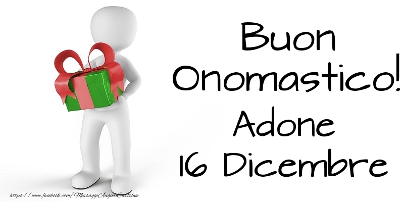 Buon Onomastico  Adone! 16 Dicembre - Cartoline onomastico