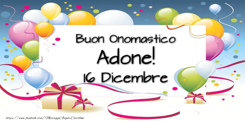 Buon Onomastico Adone! 16 Dicembre - Cartoline onomastico