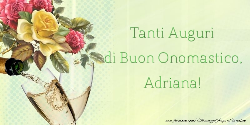 Tanti Auguri di Buon Onomastico, Adriana - Cartoline onomastico con rose