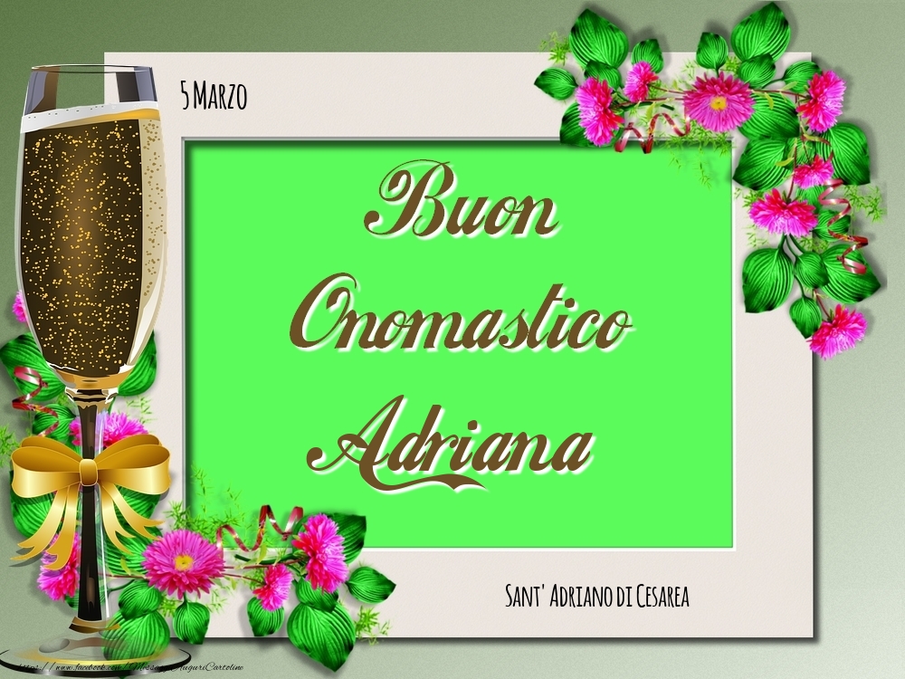 Sant' Adriano di Cesarea Buon Onomastico, Adriana! 5 Marzo - Cartoline onomastico