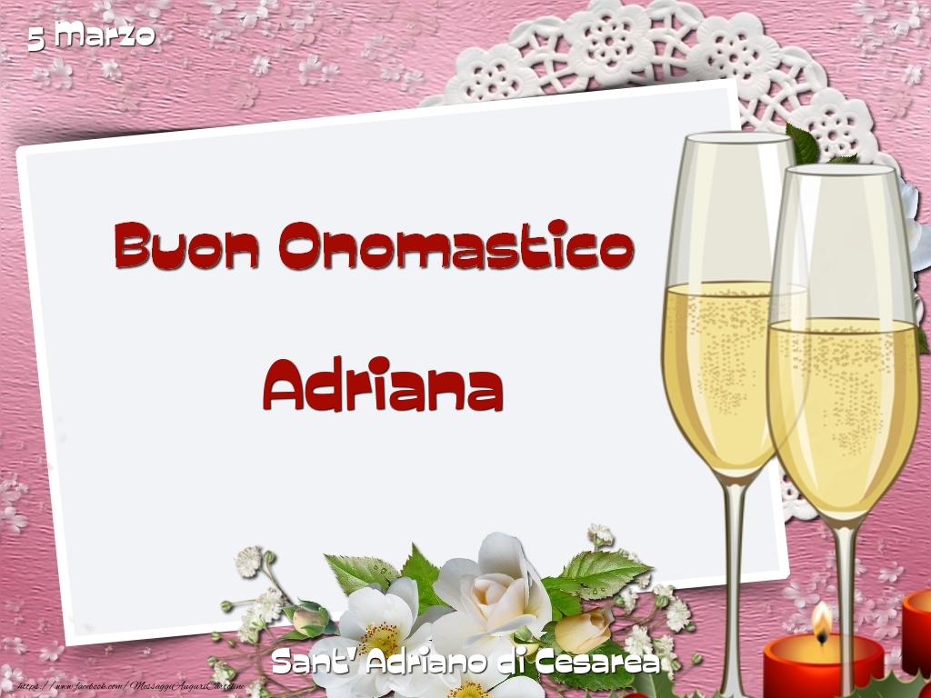 Sant' Adriano di Cesarea Buon Onomastico, Adriana! 5 Marzo - Cartoline onomastico