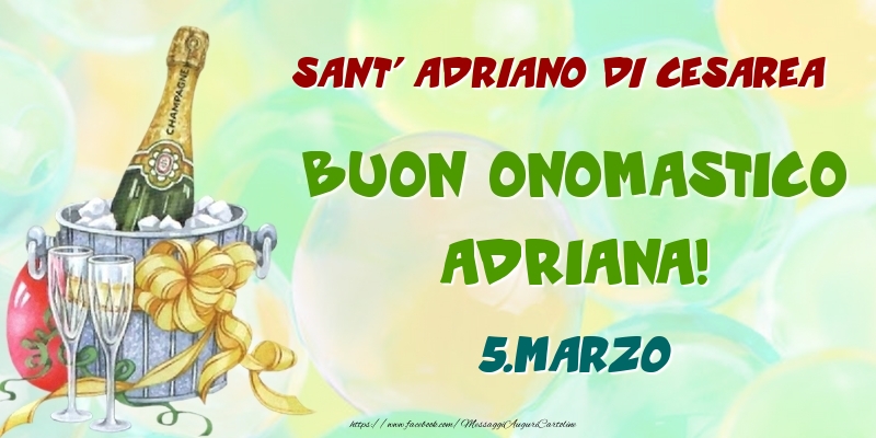 Sant' Adriano di Cesarea Buon Onomastico, Adriana! 5.Marzo - Cartoline onomastico