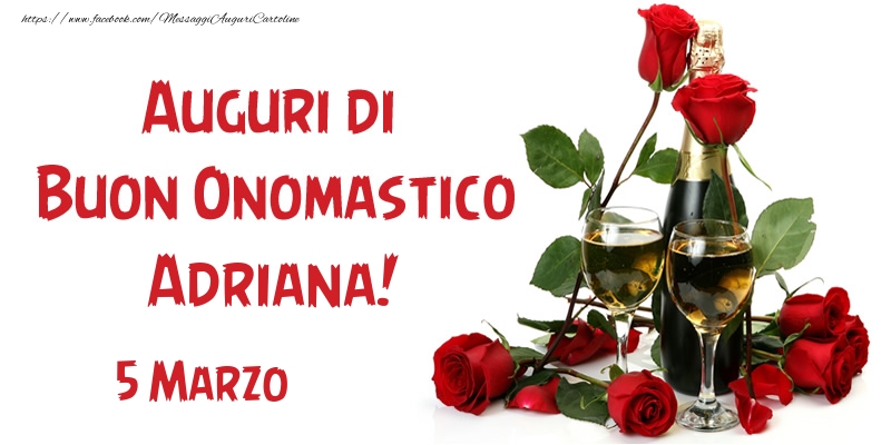 5 Marzo Auguri di Buon Onomastico Adriana! - Cartoline onomastico