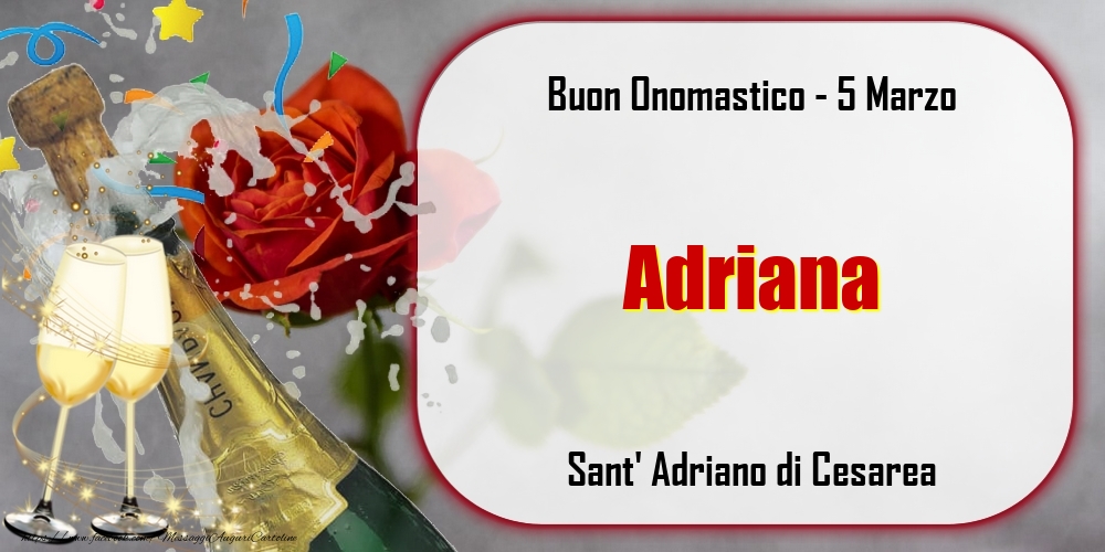 Sant' Adriano di Cesarea Buon Onomastico, Adriana! 5 Marzo - Cartoline onomastico