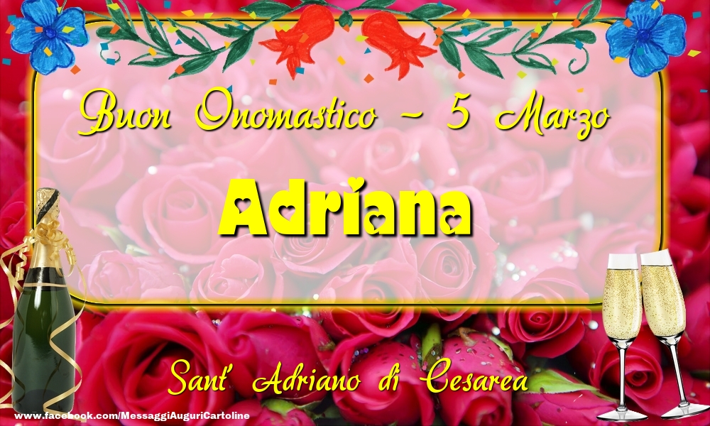 Sant' Adriano di Cesarea Buon Onomastico, Adriana! 5 Marzo - Cartoline onomastico