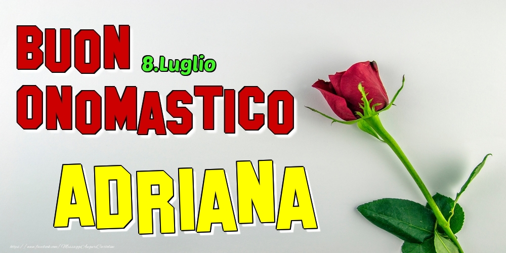 8.Luglio - Buon Onomastico Adriana! - Cartoline onomastico