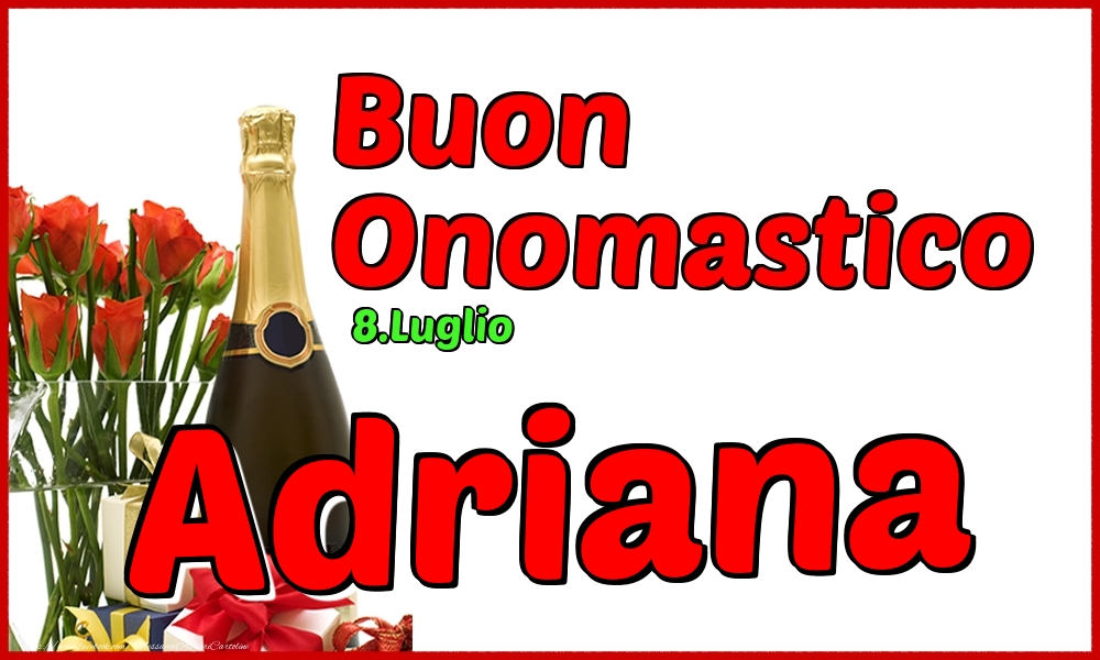 8.Luglio - Buon Onomastico Adriana! - Cartoline onomastico