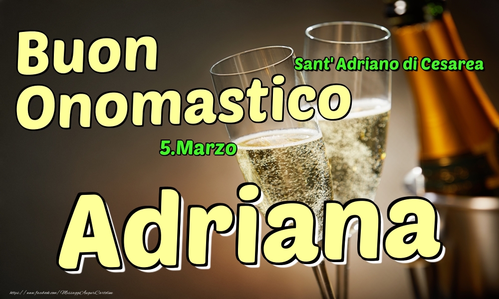 5.Marzo - Buon Onomastico Adriana! - Cartoline onomastico