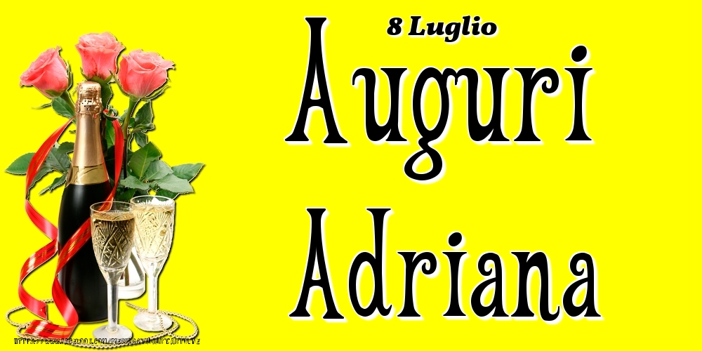 8 Luglio - Auguri Adriana! - Cartoline onomastico