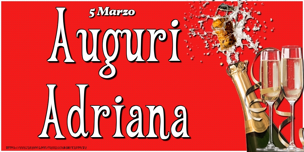 5 Marzo - Auguri Adriana! - Cartoline onomastico