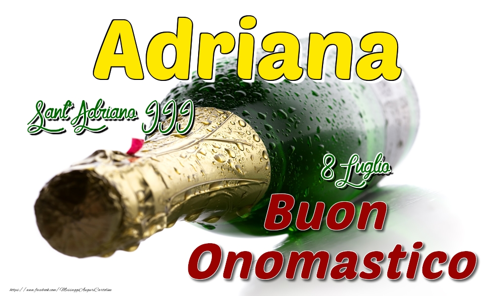 8 Luglio Sant' Adriano III -  Buon onomastico Adriana - Cartoline onomastico