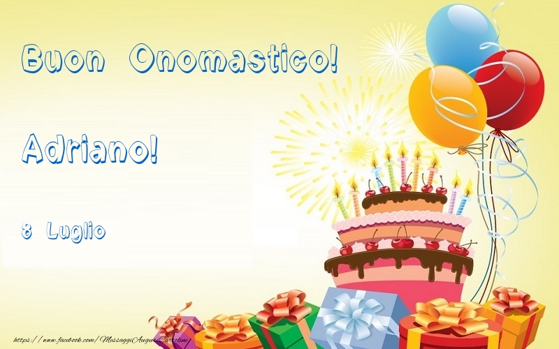 Buon Onomastico  Adriano! 8 Luglio - Cartoline onomastico