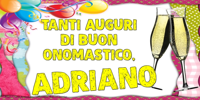 Tanti Auguri di Buon Onomastico, Adriano - Cartoline onomastico con palloncini