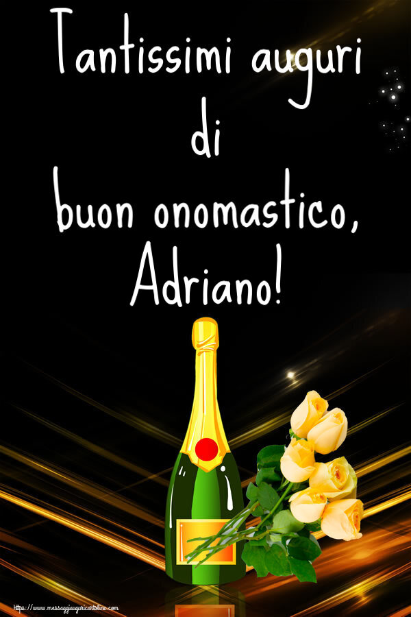 Tantissimi auguri di buon onomastico, Adriano! - Cartoline onomastico con fiori