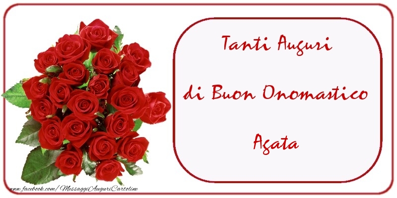 Tanti Auguri di Buon Onomastico Agata - Cartoline onomastico con mazzo di fiori