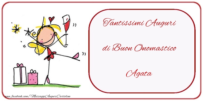 Tantissimi Auguri di Buon Onomastico Agata - Cartoline onomastico con regalo