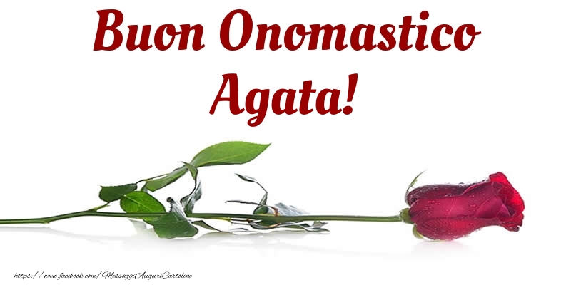 Buon Onomastico Agata! - Cartoline onomastico con rose